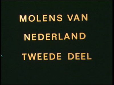 13429BB02017 Een film over Nederlandse molens, met in dit deel de poldermolens, o.a. in Friesland en aan de Zaanse Schans.