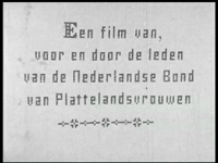 2173BB07477 Een film rond het 25-jarig bestaan van de Nederlandse Bond van Plattelandsvrouwen (1930-1955), met beelden ...