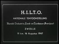 9566BB00016 Een film rondom de Hilto van 1947, de nationale tentoonstelling van Handel, Industrie, Land en Tuinbouw, ...