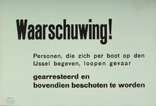70147 Letteraffiche op blauw papier waarvan de tekst luidt: 'Waarschuwing! Personen die zich per boot op den IJssel ...