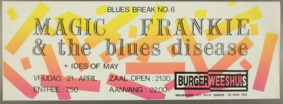 226 Aankondiging optreden van Magic Frankie & The Blues disease met in het voorprogramma Ides of May.Entree: ...