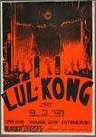 351 Aankondiging optreden van de bands Lul en Kong.Kong, muziekstijl: progressieve metal / electronisch.Entree: ...