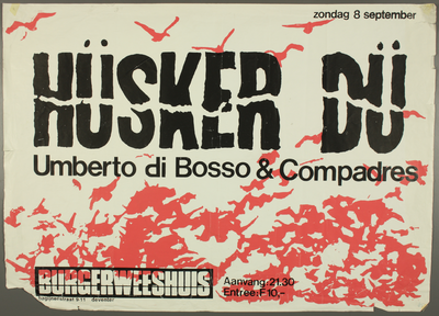 44 Aankondiging optredens Hüsker Dü / Umberto di Bosso & Compadres.Entree: F.10,-, 1985-09-08