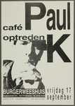 590 Aankondiging café-optreden van de artiest Paul K.Entree: F.5,-, 1993-09-17