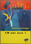 616 Aankondiging verschijnen nieuwe cd (Waterwings) van de Nederlandse band Blue Guitars (1988 - 1995).Optreden in BWH ...