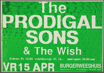 623 Aankondiging optreden van de band The Prodigal Sons met in het voorprogramma The Wish.Entree: F.12,50 (vvk 10,-)., ...