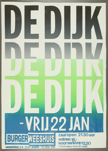 644 Aankondiging optreden van de Amsterdamse band De Dijk. Muziekstijl: blues, soul, rock & roll. Entree: F.15,- (vvk. ...