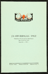 341 Jaarverslag 1962Gedrukt jaarverslag van de Onderlinge Brandwaarborg Maatschappij Het Platteland , Twello; opgericht ...