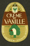 43 Eerste kwaliteit dubbele likeur Creme de VanilleEtiket voor fles drank van distilleerderij Wed. G. Ganzeboom, ...