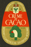 59 Eerste kwaliteit dubbele likeur Creme de CacaoEtiket (groot) voor fles drank van distilleerderij Wed. G. Ganzeboom, ...