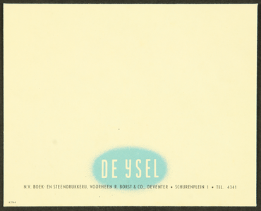 9 De IJsel. N.V. Boek- en Steendrukkerij De IJsel , V/H R. Borst & Co., Deventer. Schurenplein 1. tel. 4341Envelop, ...