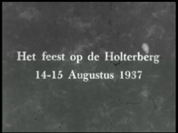 6145BB07134 Een film uit de jaren dertig, rond een weekend op de Holterberg, aangeboden door dhr. G.(Gerard) Veth en ...