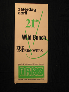ORKZ : affiche optreden Wild Bunch, The Undercovers ORKZ : affiche optreden Wild Bunch, The Undercovers