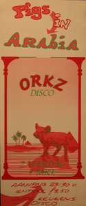 ORKZ : affiche Oude Keukens Disco met optreden van Pigs in Arabia ORKZ : affiche Oude Keukens Disco met optreden van Pigs in Arabia