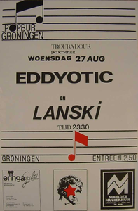 Beschrijving: affiche voor concert <br/>Bands: Eddyotic, Lanski <br/>Organisatie: het Popburo <br/>Ontwerper: <br/>Fotograaf: <br/>Uitgever: <br/>Datum evenement: 27 augustus 1986 <br/>Type: <br/>Techniek: <br/>Verwerving: <br/>Bijzonderheden: <br/>Locatie: de Troubadour in de Peperstraat in Groningen