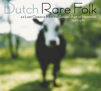 Dutch Rare Folk: 43 Lost Classics From The Golden Age Of Nederfolk