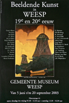  Affiche uit 2003 van de tentoonstelling Beeldende Kunst in Weesp 19e en 29e eeuw in het gemeentemuseum Weesp